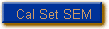 Cal Set SEM